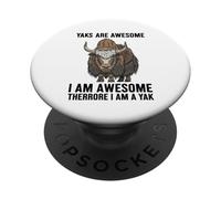 Yaks Are Awesome I Am Awesome Therefore I Am A Yak PopSockets Adhesive PopGrip