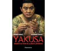Yakusa: Enquête au coeur de la mafia japonaise