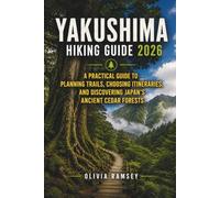 YAKUSHIMA HIKING GUIDE 2026: A Practical Guide to Planning Trails, Choosing Itineraries, and Discovering Japan’s Ancient Cedar Forests