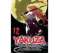 Yakuza Reincarnation Vol. 12