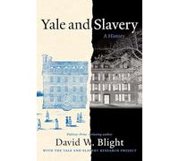 Yale and Slavery: A History