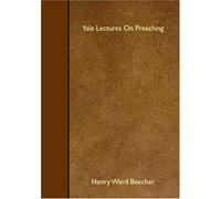 Yale Lectures On Preaching