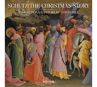 David Hill, Yale Schola Cantorum – Schutz: The Christmas Story & Other Works – Hyperion