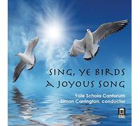 Yale Schola Cantorum - SING YE BIRDS A JOYOUS SONG
