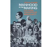 Yale University Pres - Manhood in the Making - Cultural Concepts of - K245z