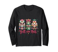 Y'all are Nuts Funny Christmas Nutcracker Long Sleeve T-Shirt