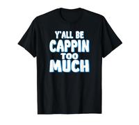 Yall Be Cappin Too Much Value Graphic T-Shirt, Men, Black, L