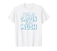 Yall Be Cappin Too Much Value Graphic T-Shirt, Men, White, L