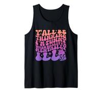 Y'all Be Thinking I'm Funny When I'm Really Mentally Ill Tank Top