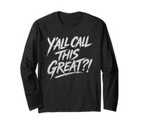 Y'all Call This Great Funny Bold Political Long Sleeve T-Shirt