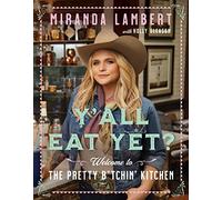 Y'All Eat Yet?: Welcome to the Pretty B*tchin' Kitchen