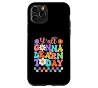 Y'all Gonna Learn Today Colorful Back to School Case for iPhone 11 Pro