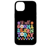 Y'all Gonna Learn Today Colorful Back to School Case for iPhone 14 Plus
