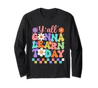 Y'all Gonna Learn Today Colorful Back to School Long Sleeve T-Shirt