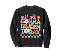 Y'all Gonna Learn Today Colorful Back to School Sweatshirt