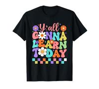 Y'all Gonna Learn Today Colorful Back to School T-Shirt