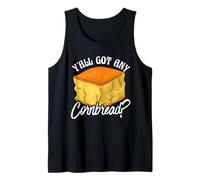 Y'all Got Any Cornbread Southern Food Humor Saying Tank Top