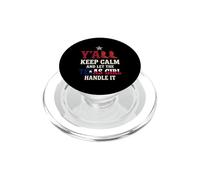 Y'all Keep Calm And Let The Texas Girl Handle It PopSockets PopGrip for MagSafe