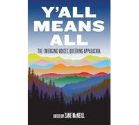 Y'All Means All: The Emerging Voices Queering Appalachia