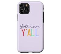 Y'ALL MEANS Y'ALL LGBT Rainbow Pride Parade Meme Case for iPhone 11 Pro