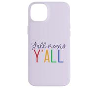 Y'ALL MEANS Y'ALL LGBT Rainbow Pride Parade Meme Case for iPhone 14 Plus