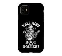 Y'all Mind If I Hoot & Holler? -Fun Owl Saying Country Music Case for iPhone 11