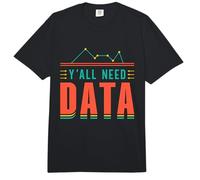 Y'all Need Data Programming Computer Science Data Analyst Comfort Colors Adult Heavyweight T-Shirt