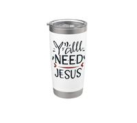 Y'all Need Jesus Funny Christian Humor Stainless Steel Insulated Tumbler