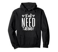 Ya'll Need Jesus Funny Country Yall Christianity Cross Home Pullover Hoodie