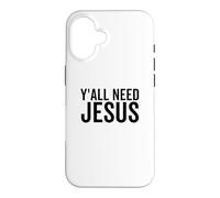 Y'all Need Jesus Funny Religious Christian Church Faith Pray Case for iPhone 16