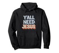 Y'all Need Jesus Pullover Hoodie