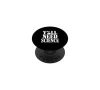 Y'all Need Science Funny Science Lovers PopSockets Adhesive PopGrip