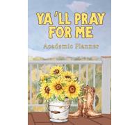 Ya'll Pray For Me Academic Planner: 2025-2026 Monthly & Weekly Christian Agenda
