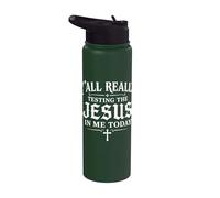 Y'all Really Testing The Jesus in Me Funny Christian Humor Stainless Steel Insulated Water Bottle