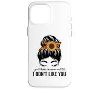 Y'all Think Im Mean Wait Till i Dont Like You Messy Bun Case for iPhone 16 Pro Max