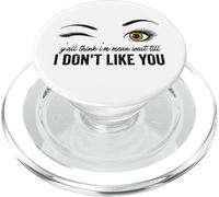 Y'all Think Im Mean Wait Till i Dont Like You PopSockets PopGrip for MagSafe