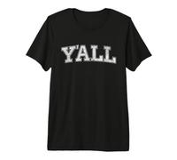 Y'all Yall Varsity University Collegiate Style Premium T-Shirt