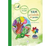 YAM y el molinillo del perdón (Cuentos con yoga)