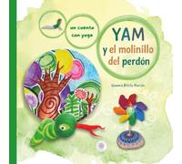 YAM y el molinillo del perdón (Cuentos con yoga)