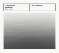 Yamada; Yamada; Van Ooijen - Ifukube: Gilyak Songs