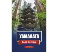 YAMAGATA Guía de viaje 2026: Explora gemas ocultas, aguas termales, cocina local y experiencias culturales en el norte de Japón