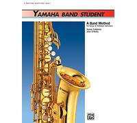 Yamaha Band Student, Book 1 - Baritone Saxophone (Yamaha Band Method)