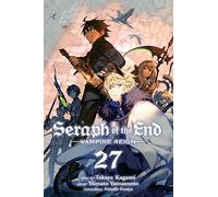 Seraph of the End, Vol. 27: Vampire Reign (Seraph of the End 27)