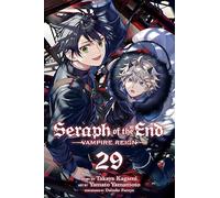 Seraph of the End, Vol. 29 : Vampire Reign Volume 29