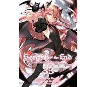 Yamamoto, Yamato - Seraph of the End, Vol. 33: Vampire Reign: Volume 33