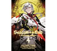 Seraph of the End, Vol. 4: Vampire Reign (Seraph of the End 4)