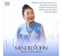 Yamane Yaeko - Mendelssohn Yaeko Yamane Plays