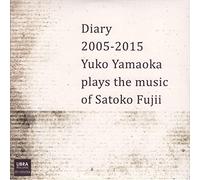 YAMAOKA,YUKO - Diary 2005 2015 Fujii Satoko Aku Nikki