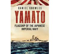 Yamato : Flagship of the Japanese Imperial Navy