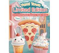 Yami Town: Limited Edition: 3-in-1 Coloring Book: Desserts · Meals · Drinks (Yami Town Coloring Series)